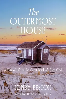 La casa più esterna: un anno di vita sulla grande spiaggia di Capo Cod - The Outermost House: a Year of Life on the Great Beach of Cape Cod