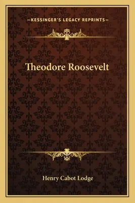 Teodoro Roosevelt - Theodore Roosevelt
