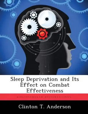 La privazione del sonno e il suo effetto sull'efficacia in combattimento - Sleep Deprivation and Its Effect on Combat Effectiveness