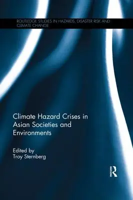 Crisi da rischio climatico nelle società e negli ambienti asiatici - Climate Hazard Crises in Asian Societies and Environments