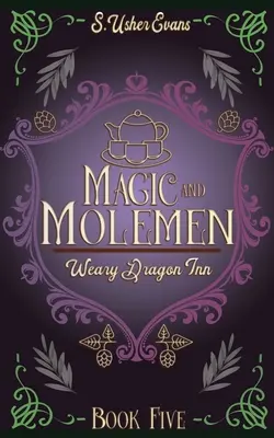 Magia e uomini-molesti: Un accogliente romanzo fantasy - Magic and Molemen: A Cozy Fantasy Novel