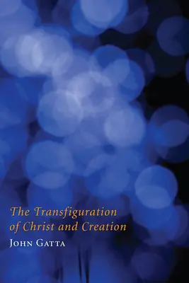 La Trasfigurazione di Cristo e la creazione - The Transfiguration of Christ and Creation