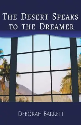 Il deserto parla al sognatore - The Desert Speaks to the Dreamer