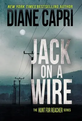 Jack on a Wire: La serie Caccia a Jack Reacher - Jack on a Wire: The Hunt for Jack Reacher Series