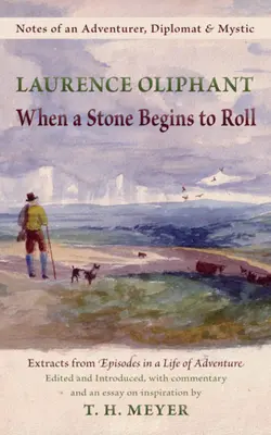 Quando una pietra comincia a rotolare: Note di un avventuriero, diplomatico e mistico - When a Stone Begins to Roll: Notes of an Adventurer, Diplomat & Mystic