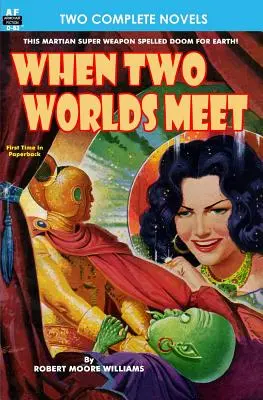 Quando due mondi si incontrano & L'uomo che non aveva cervello - When Two Worlds Meet & The Man Who Had No Brains